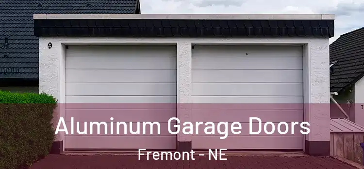  Aluminum Garage Doors Fremont - NE
