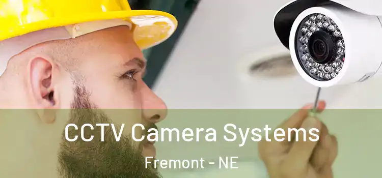  CCTV Camera Systems Fremont - NE