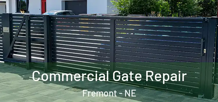 Commercial Gate Repair Fremont - NE