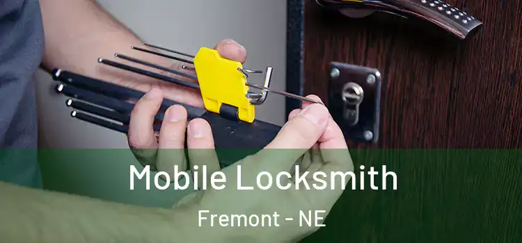  Mobile Locksmith Fremont - NE
