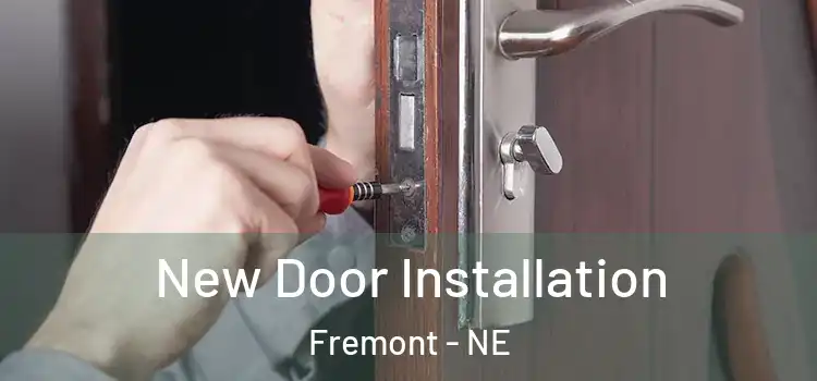  New Door Installation Fremont - NE
