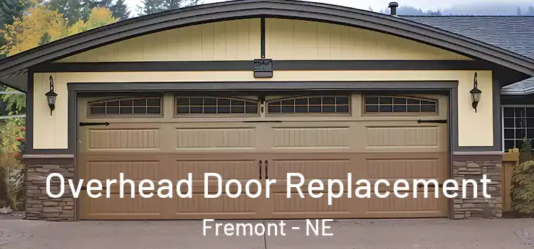  Overhead Door Replacement Fremont - NE
